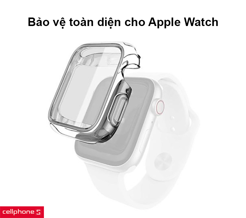 Bảo vệ toàn diện cho Apple Watch