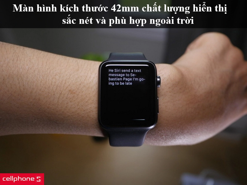Apple Watch 42mm – Màn hình kích thước 42mm chất lượng hiển thị rất sắc nét và phù hợp ngoài trời