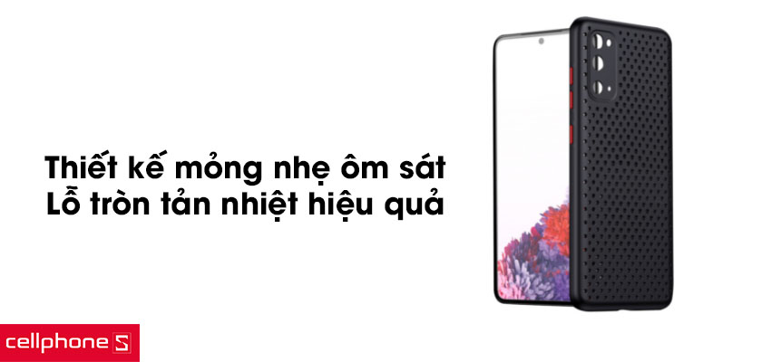 Thiết kế mỏng nhẹ ôm sát, tản nhiệt hiệu quả với các lỗ tròn