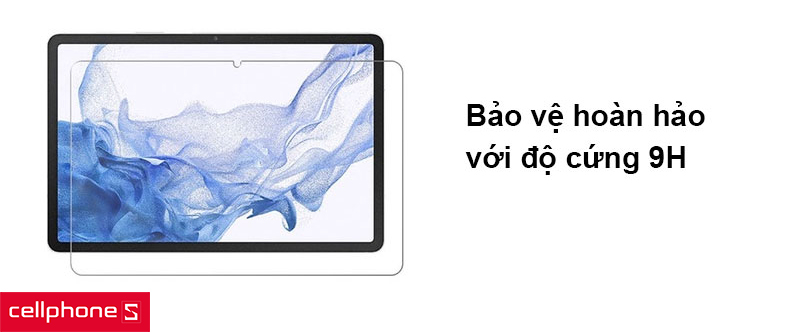Dán chống va đập Samsung Galaxy Tab S8 – Độ cứng cao, bảo vệ màn hình hiệu quả