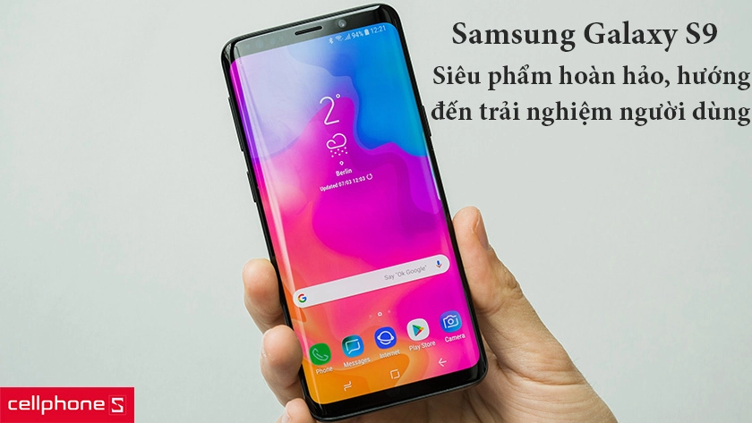 Samsung Galaxy S9 – Flagship hướng đến trải nghiệm người dùng