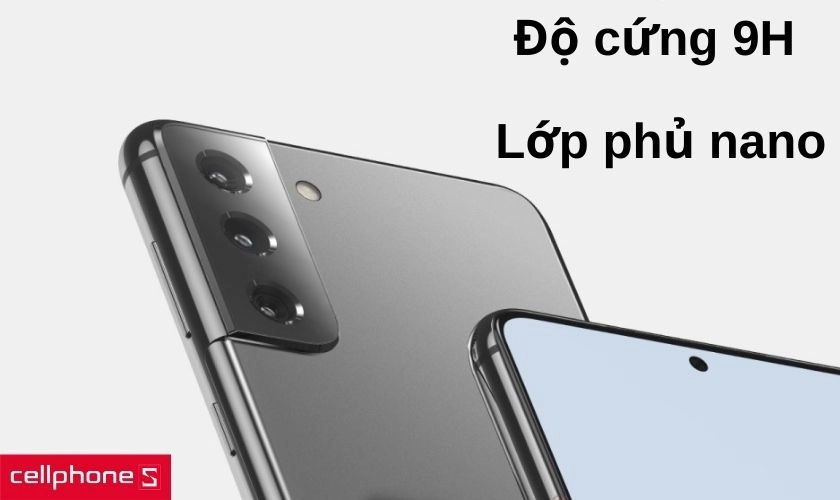 Độ cứng chuẩn 9H cùng với đó là bề mặt phủ nano