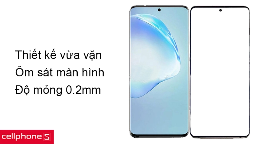 Thiết kế vừa vặn với màn hình Samsung Galaxy S20 với độ mỏng chỉ 0.2mm