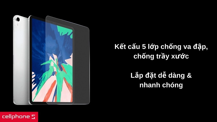 Kết cấu 5 lớp kính giúp bảo vệ tối ưu màn hình iPad