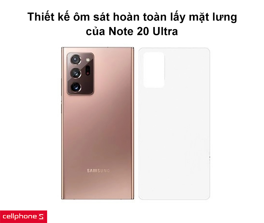 Thiết kế ôm sát hoàn toàn lấy mặt lưng của Note 20 Ultra