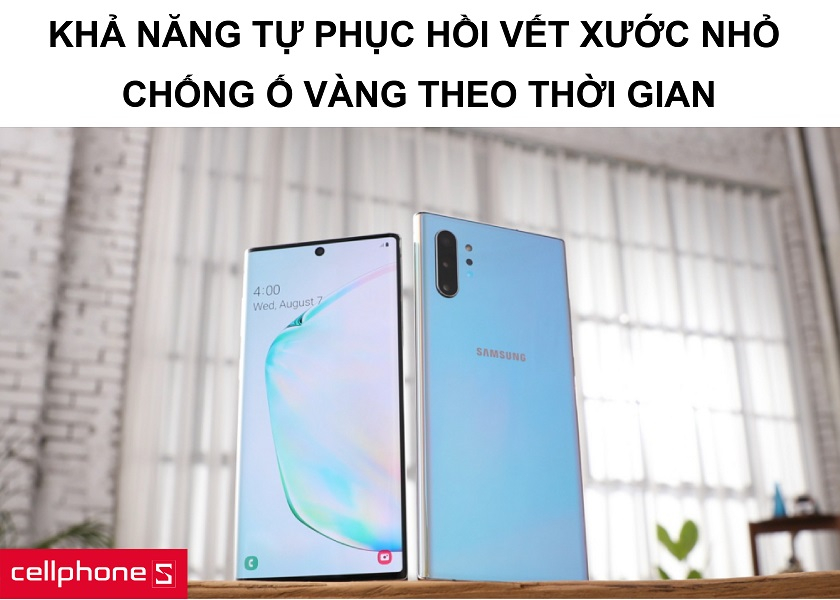 Tính năng tự phục hồi vết xước nhỏ cùng khả năng chống ố vàng theo thời gian