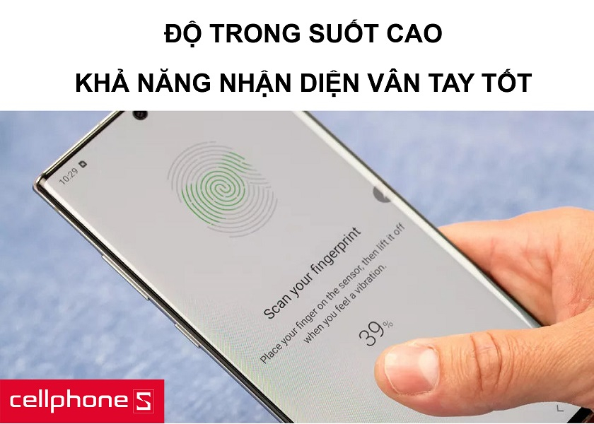 Độ trong suốt cao cùng việc nhận phản hồi vân tay siêu âm tốt