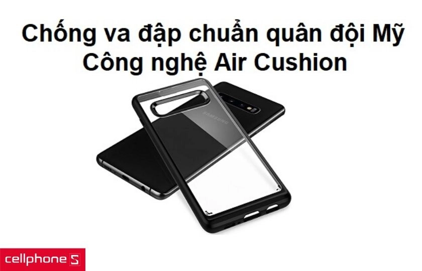 Chống va đập chuẩn quân đội Mỹ cùng công nghệ Air Cushion