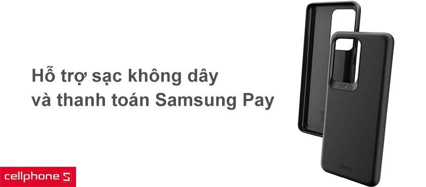 Hỗ trợ sạc không dây và thanh toán Samsung Pay không cần tháo mở ốp