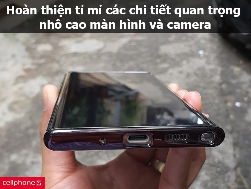 Hoàn thiện tỉ mỉ các chi tiết quan trọng, nhô cao màn hình và camera