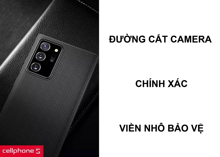 Các đường cắt chính xác đảm bảo thao tác cùng phần viền trước nhô cao bảo vệ mặt kính
