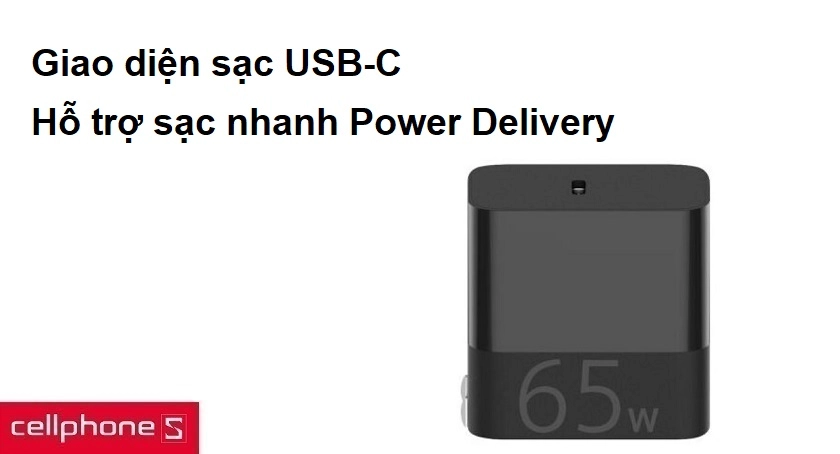 Hỗ trợ sạc nhanh Power Delivery, công suất 65W