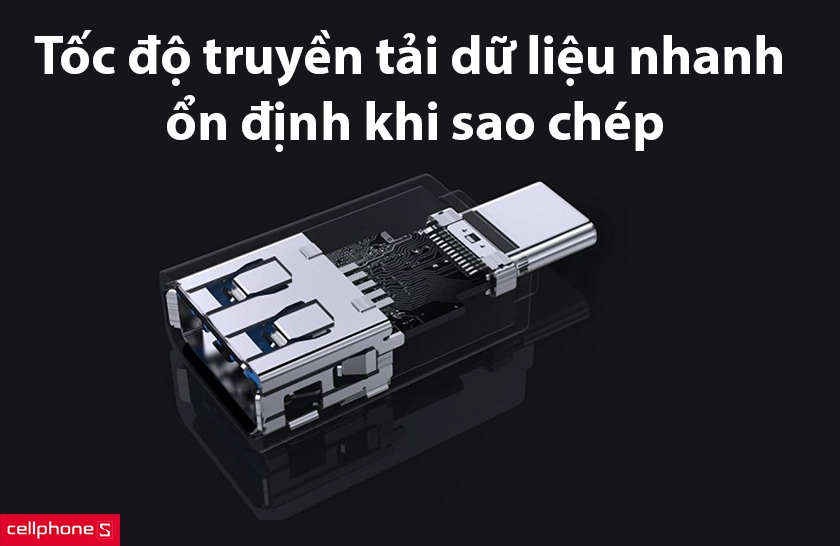 Tốc độ truyền tải dữ liệu nhanh, ổn định khi sao chép