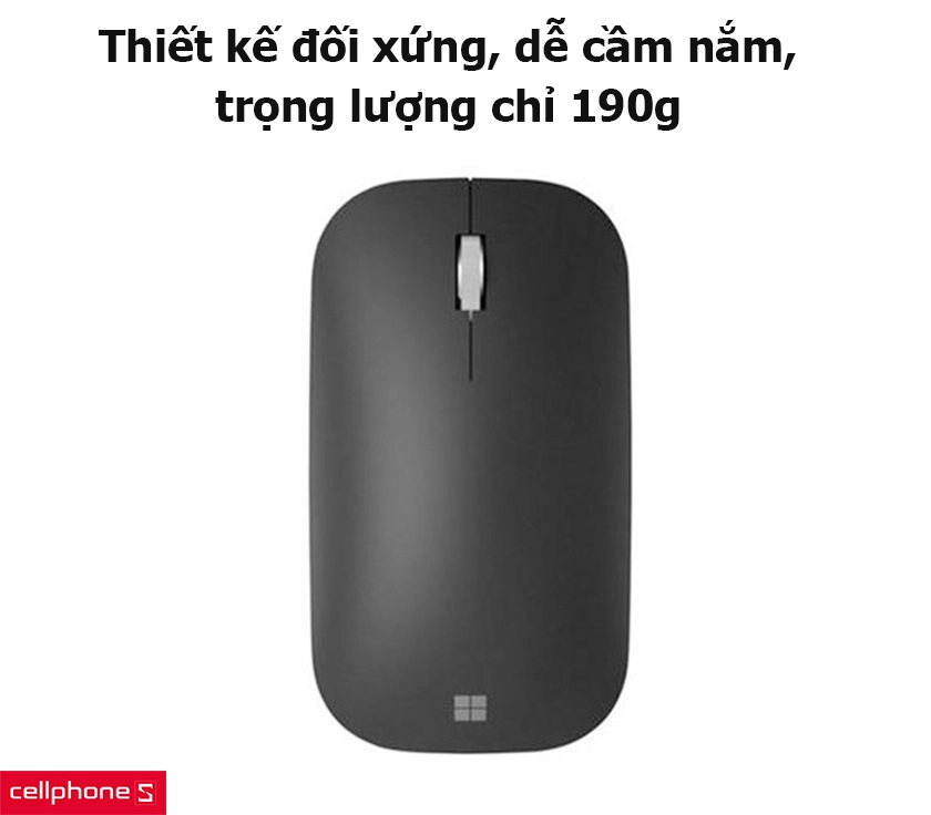 Thiết kế đối xứng, dễ cầm nắm, trọng lượng chỉ 190g