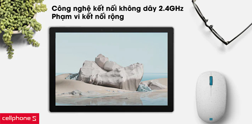 Phạm vi kết nối rộng và hỗ trợ công nghệ kết nối không dây 2.4GHz