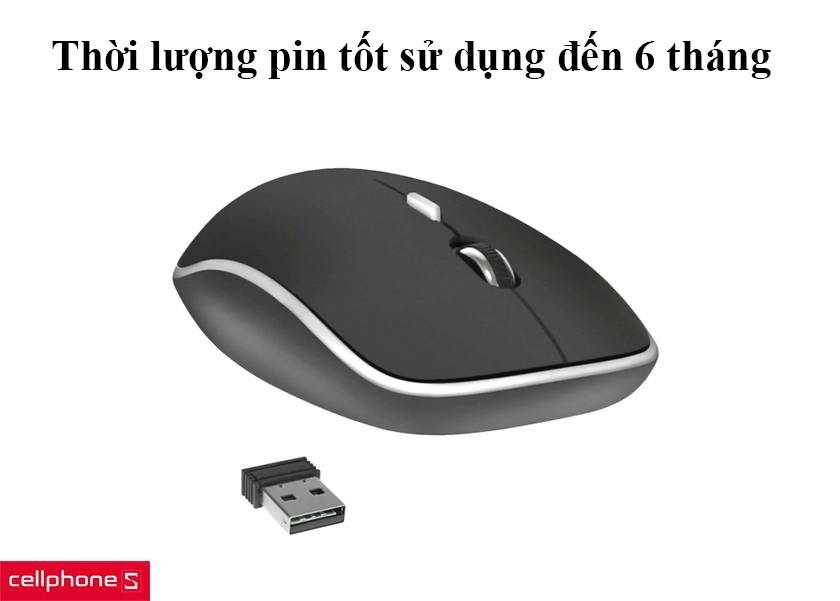 Thời lượng pin tốt sử dụng đến 6 tháng