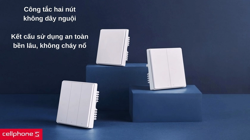 Công tắc 2 nút không dây nguội với kết cấu chống cháy đảm bảo an toàn