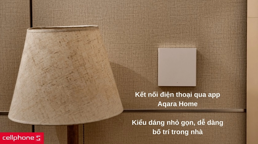 Kết nối đến điện thoại qua ứng dụng Aqara Home cho phép cài đặt tùy biến tiện lợi