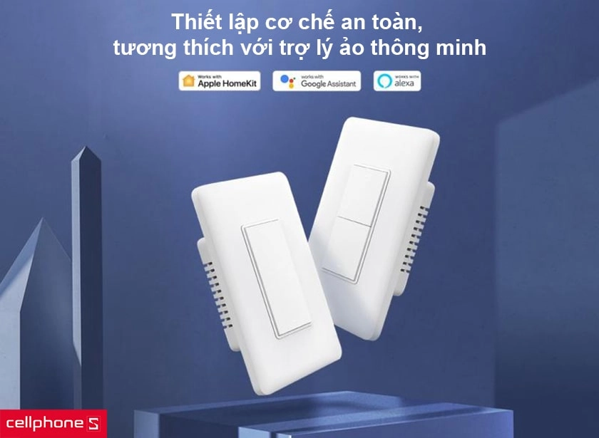Thiết lập cơ chế an toàn, tương thích với trợ lý ảo thông minh