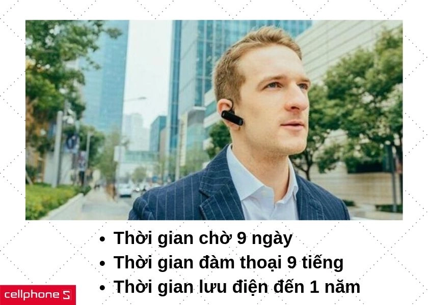 Thời lượng pin khủng với thời gian chờ lên đến 9 ngày, thời gian thoại kéo dài suốt 9 tiếng