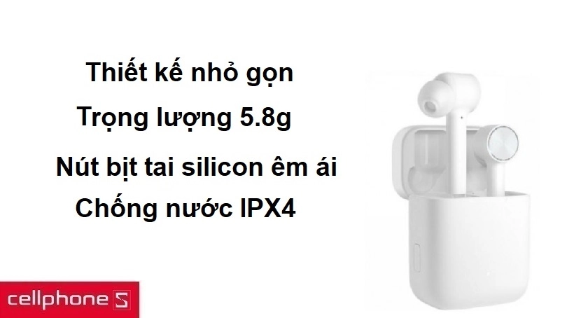 Thiết kế nhỏ gọn trọng lượng 5.8g, nút bịt tai silicon êm ái chống nước IPX4