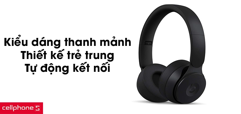 Kiểu dáng thanh mảnh, thiết kế trẻ trung