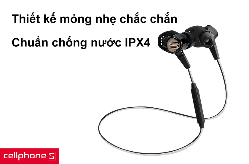 Thiết kế mỏng nhẹ chắc chắn, chuẩn chống nước IPX4