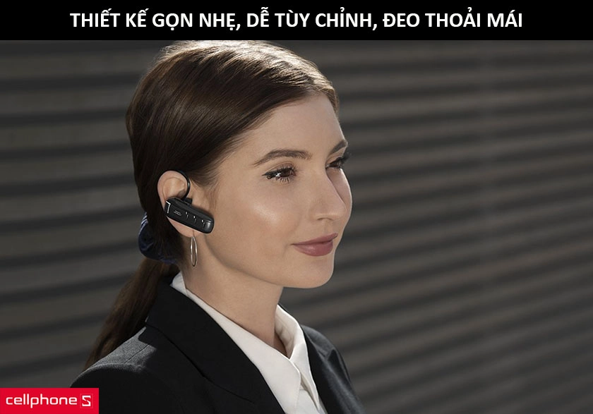 Thiết kế gọn nhẹ, dễ dàng tùy chỉnh, thoải mái đeo cả ngày