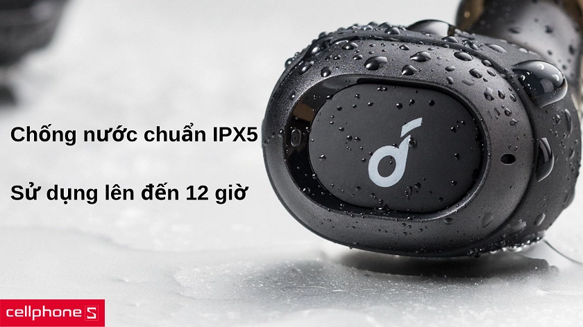 Thời gian hoạt động lên đến 12 giờ và chống nước chuẩn IPX5