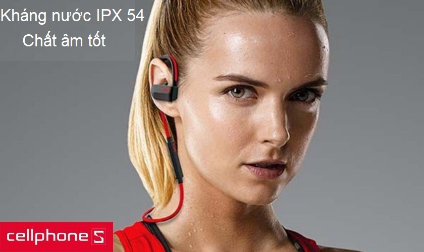 Khả năng kháng nước với IP54 cùng chất âm tốt