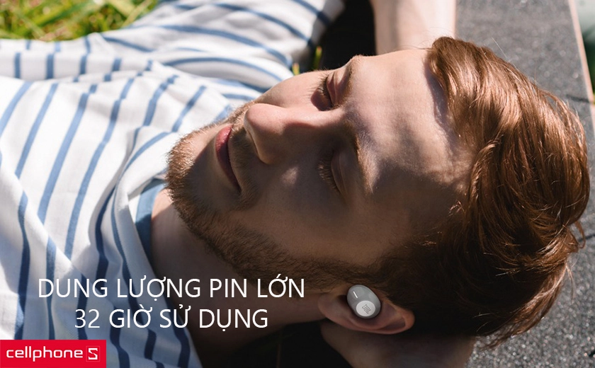 Dung lượng pin lớn cho 32 giờ sử dụng