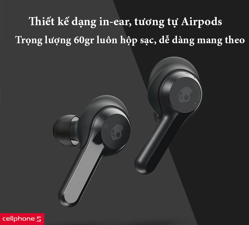 Thiết kế dạng in-ear, tương tự Airpods