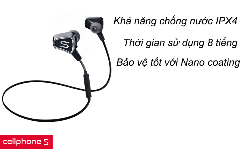 Thời gian sử dụng 8 tiếng tha hồ sử dụng và chuẩn chống nược IPX4