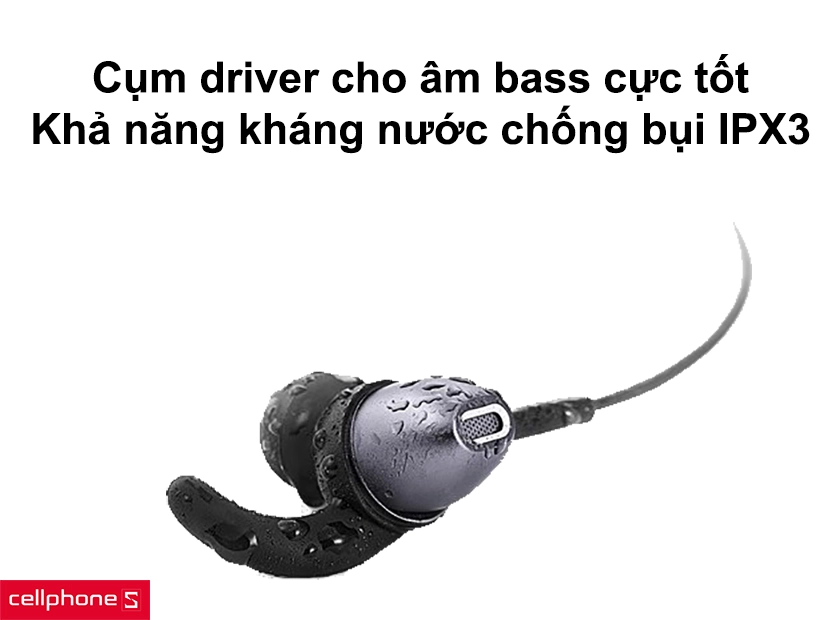 Cụm driver cho âm bass cực tốt cùng khả năng kháng nước chống bụi IPX3