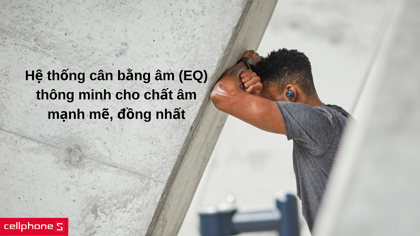 Chất âm mạnh mẽ và đồng nhất giúp mang lại hiệu suất cao