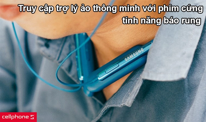 Truy cập trợ lý ảo thông minh, tính năng báo rung