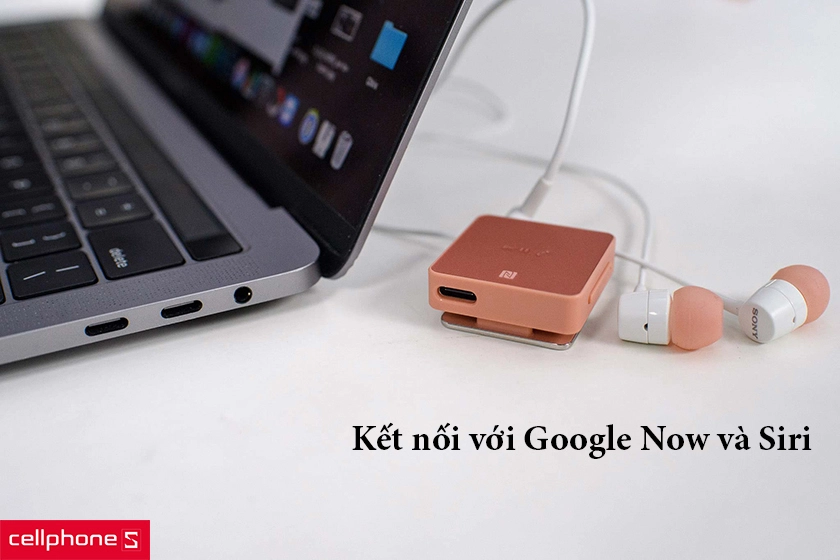 kết nối với Google Now và Siri