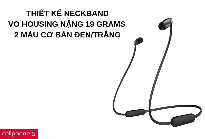 Thiết kế neckband, vỏ housing nặng 19 grams, 2 màu cơ bản đen/trắng