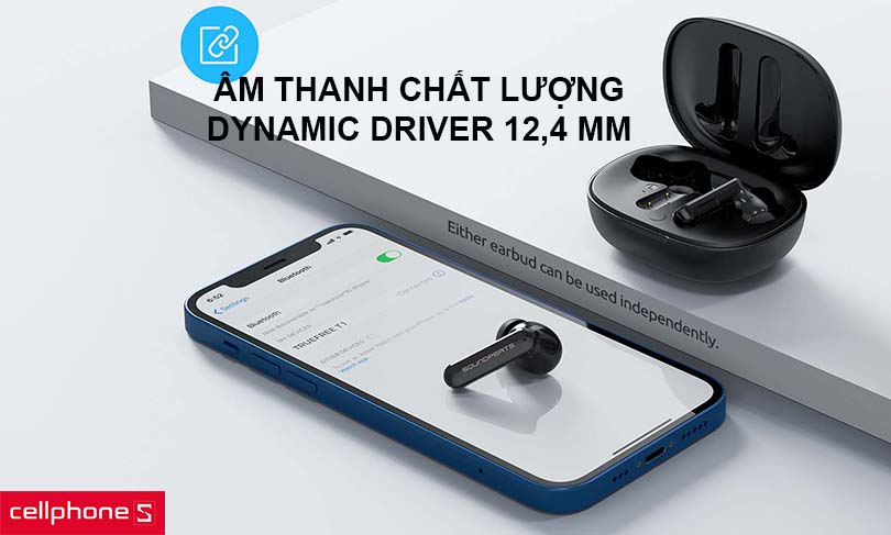Âm thanh chất lương với Dynamic Driver 12,4 mm