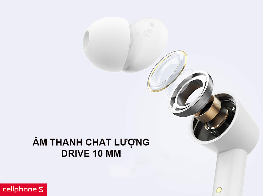Âm thanh chất lượng với drive 10 nm