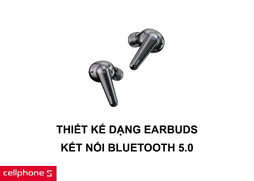 Thiết kế dạng earbuds ôm sát tai khó rơi rớt cùng khả năng kết nối Bluetooth 5.0