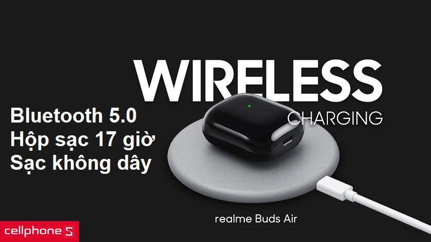 Tai nghe không dây Realme Buds Air hỗ trợ kết nối bluetooth 5.0 và hộp sạc có thể sạc được 17 giờ