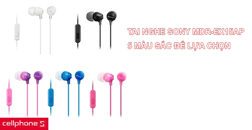 Tai nghe Sony MDR-EX15AP có 5 màu sắc từ trẻ trung đến trang nhã