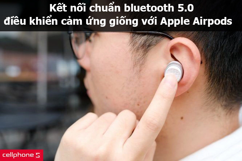Kết nối chuẩn bluetooth 5.0, điều khiển cảm ứng