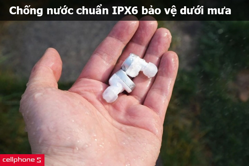 Chống nước chuẩn IPX6