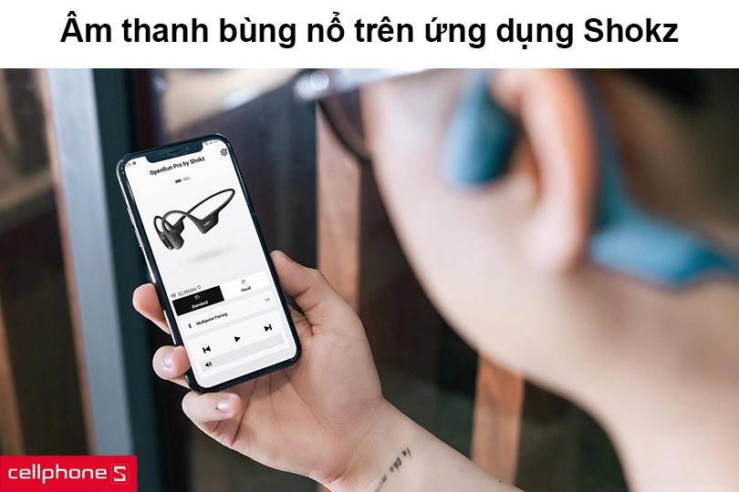 Âm thanh bùng nổ trên ứng dụng Shokz