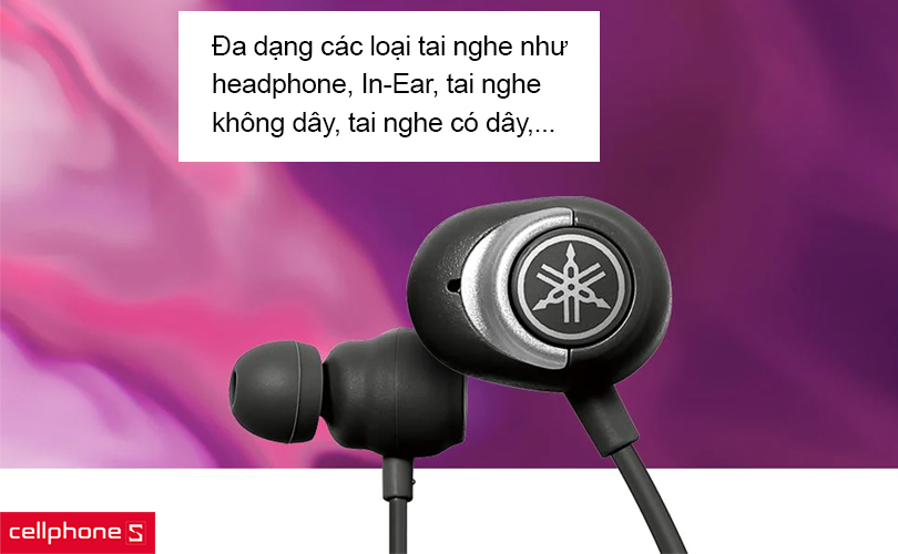 Đa dạng các loại tai nghe cho nhiều lựa chọn phù hợp