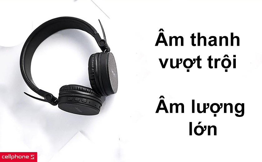 Chất lượng âm thanh vượt trội âm lượng lớn