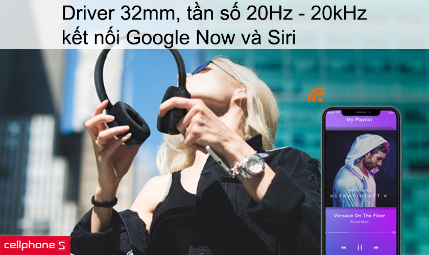 Âm bass mạnh, driver 32 mm, tần số 20Hz - 20kHz, kết nối Google Now và Siri