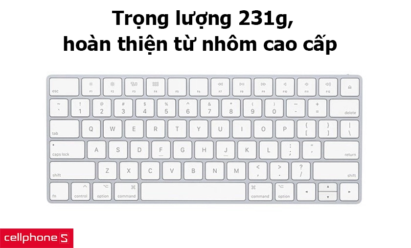 Trọng lượng 231g, hoàn thiện từ nhôm cao cấp